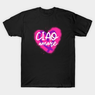 Ciao Amore Hello Love T-Shirt